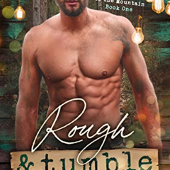 [Read] EPUB 💜 Rough and Tumble (Coming Home to the Mountain Book 1) by  Frankie Love