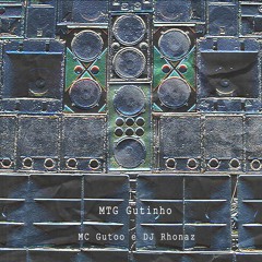MTG GUTINHO // DJ RHONAZ E MC GUTOO