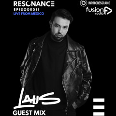 LAUS - EPISODE 011 [RESONANCE]