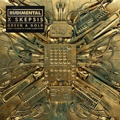 Rudimental x Skepsis feat. Charlotte Plank & Riko Dan - Green & Gold (Extended Mix)