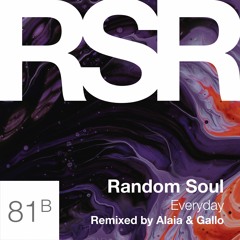 Random Soul - Everyday (Alaia & Gallo Extended Mix) [Random Soul Recordings]