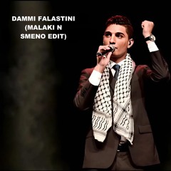 DAMMI FALASTINI (MALAKI N SMENO EDIT)