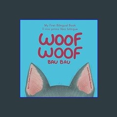 {ebook} 📖 Woof Woof Bau Bau: My First Bilingual Book. Il mio primo libro bilingue ^DOWNLOAD E.B.O.