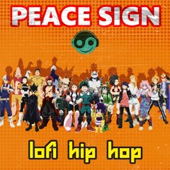 My Hero Academia OP – Peace Sign Lofi [Styzmask official]