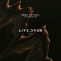 LIVE.DVSN008: Anne Artikel AKA Magdalena [Bogotá - 20.07.2024]