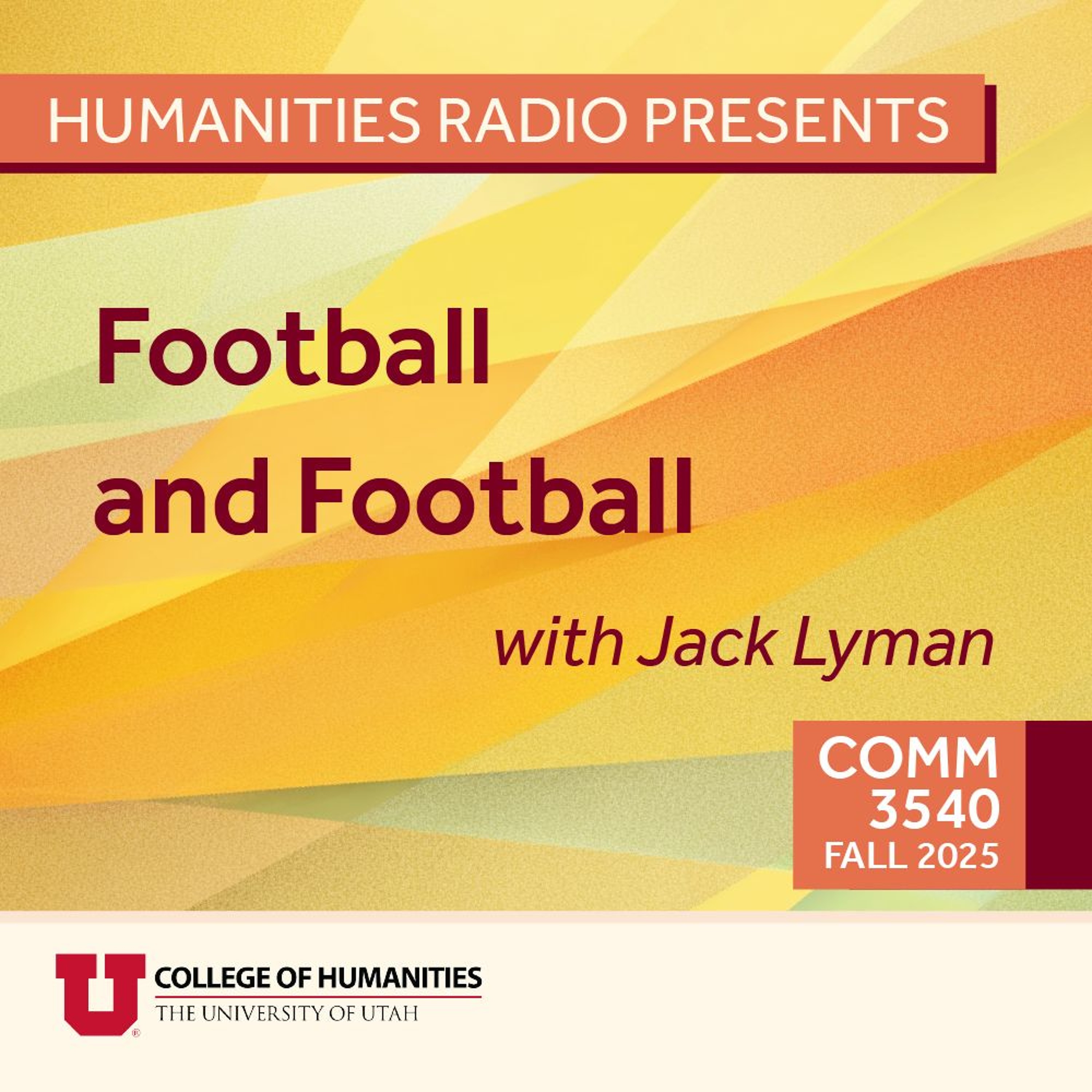 Humanities Radio Presents Comm 3540: Football and Football episode artwork