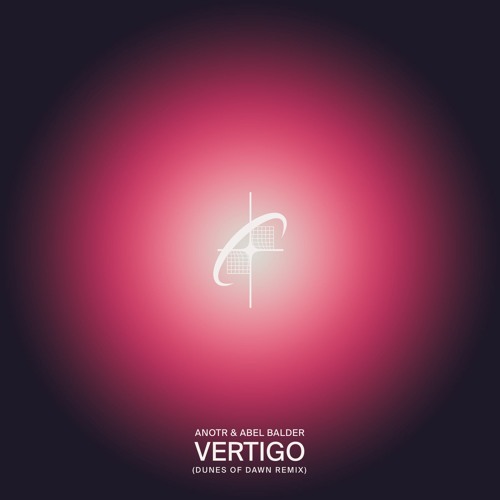 ANOTR, Abel Balder - Vertigo (DUNES OF DAWN REMIX)