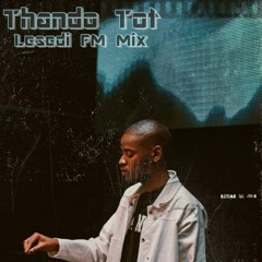 Lesedi FM Mix - Thando Tot.mp3