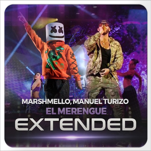 Marshmello, Manuel Turizo - El Merengue (EXTENDED) - [DJ ART]