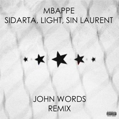 MBAPPE - Sidarta, Light, Sin Laurent (John Words Remix)
