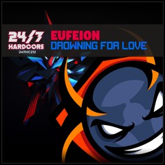 247HC212 Eufeion - Drowning For Love (Radio Edit)