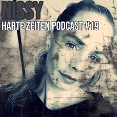 Nissy - Harte Zeiten Podcast #19