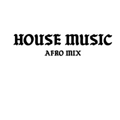 House Music/ Afro House 2025