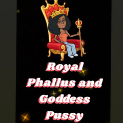 Royal Phallus And Goddess Pussy