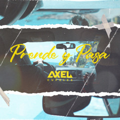 Axel Cupeles - Prende y Pasa