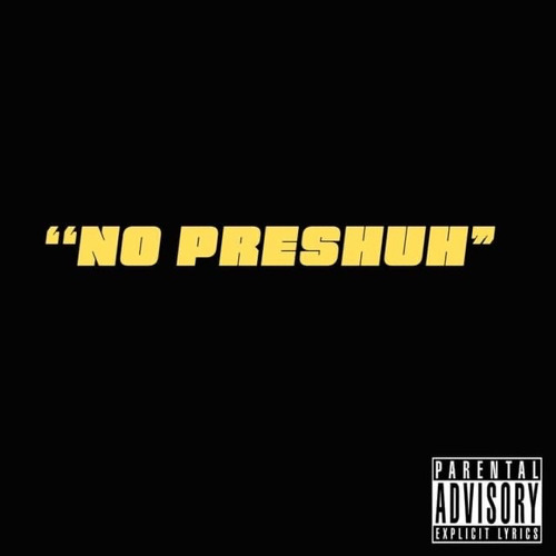 NO PRESHUH
