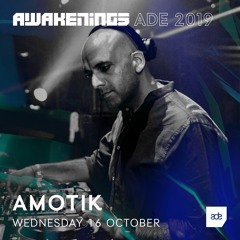Awakenings ADE 2019 | Amotik