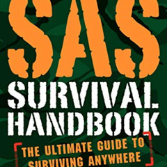 [FREE] EPUB 📍 SAS Survival Handbook, Third Edition: The Ultimate Guide to Surviving