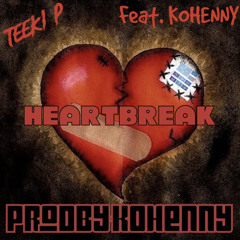 HeartBreak (Feat.KOHENNY) ProdBy:KOHENNY