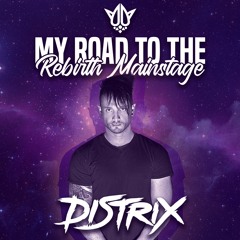 Distrix - My Road To The REBiRTH Mainstage DJ Contest Mix 2023 ......(A Contestant Winner)