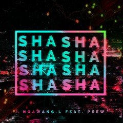 SHA by NGWANG-L_FT.PEEW