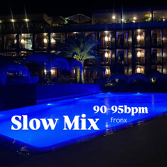 Slow Mix 90-95bpm