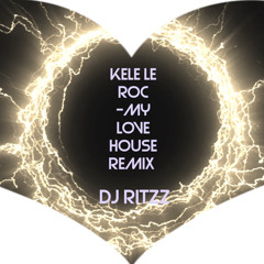 Kele Le Roc - My Love House ritzz Remix