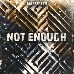 Not Enough