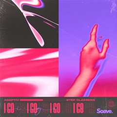 Adaptiv & Stef Classens - I Go