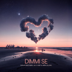 Dimmi Se (Edit)