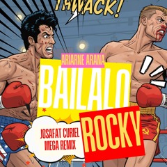 Ariarne Arana - Bailalo Rocky (Josafat Curiel MEGA Rmx) FREE DOWNLOAD