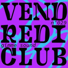 AMPLITUDES invite Gimme Sound - Vendredi Club N°029