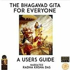 [Download PDF] The Bhagavad Gita for Everyone: A Users Guide