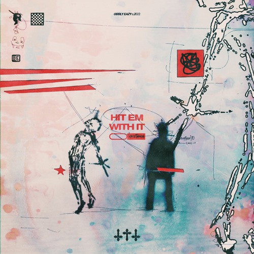 Oddly Eazy - Hit Em With It