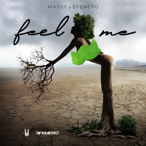 Massy X Efemero - Feel Me (Official Single)