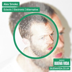 Alex Smoke - Radio Buena Vida 05.04.23