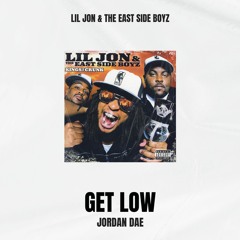 Lil Jon & The East Side Boyz - Get Low (Jordan Dae Remix)