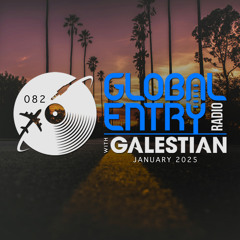 Global Entry Radio 082 [Jan. 2025]