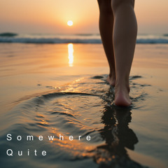 Somewhere Quiet