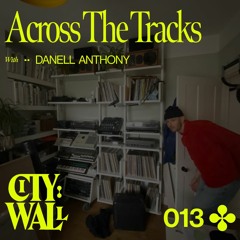 Across the Tracks w/Danell Anthony - Sept 2022