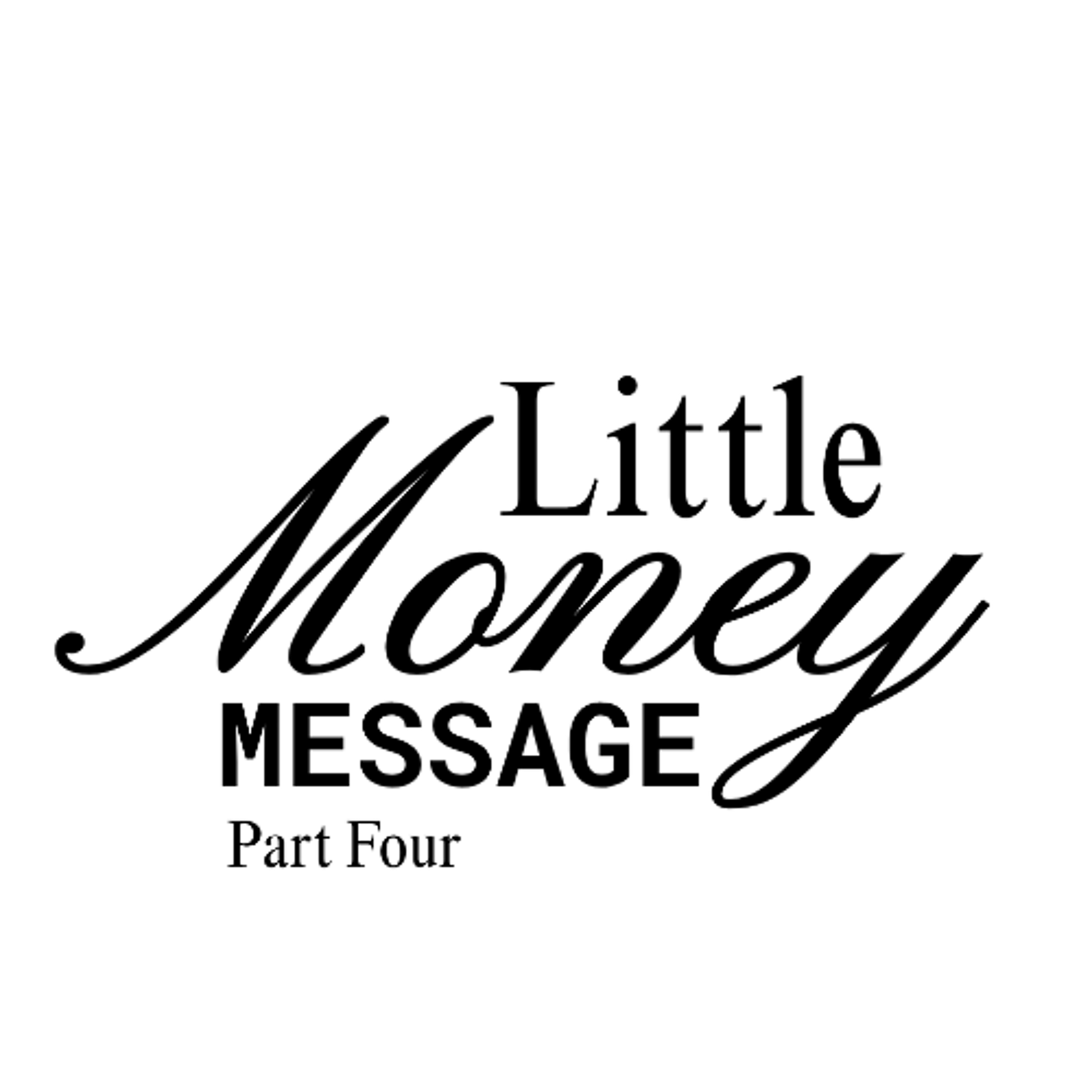 Little Money Message: Part 4 | Pastor Adam White