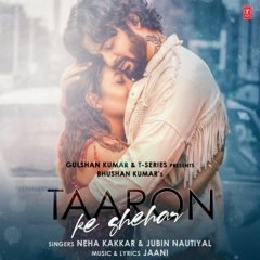 Taaron Ke Shehar: Neha Kakkar | Sunny Kaushal | Jubin Nautiyaljaani | Official Music