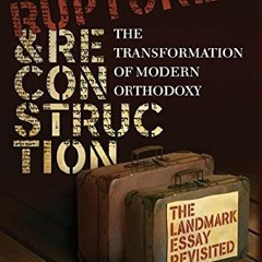 Get EBOOK EPUB KINDLE PDF Rupture and Reconstruction: The Transformation of Modern Or