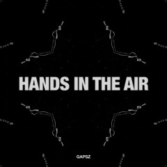 Bass House | Gapsz - Hands In The Air