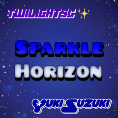 Twilight Sparkle Collective & Yuki Suzuki - Sparkle Horizon