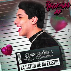 Cornelio Vega -La Razon De Mi Existir 2020