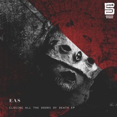 EAS - Closing All The Doors Of Death