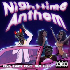 Nighttime Anthem Feat. NBG SHAY (Prod. CoffeeBeats)