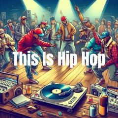 "This is Hip Hop" - Old School Hip Hop Instrumental