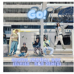 CORTIS (코르티스) 'GO!' (ElvisK - Drum & Bass remix)